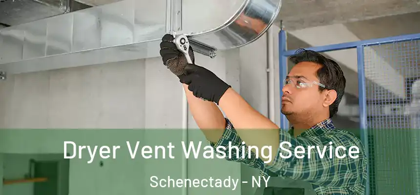  Dryer Vent Washing Service Schenectady - NY