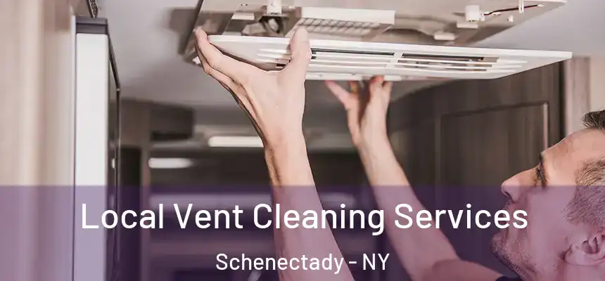  Local Vent Cleaning Services Schenectady - NY